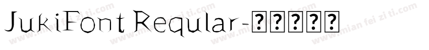 JukiFont Reqular字体转换